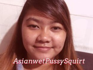 AsianwetPussySquirt