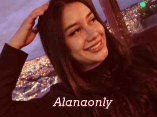 Alanaonly