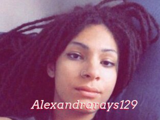 Alexandrarays129