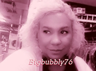 Bigbubbly76