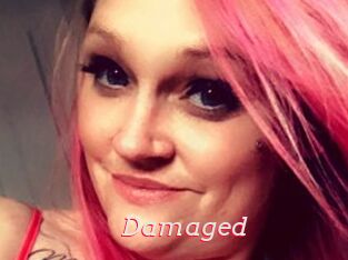 Damaged