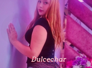 Dulcechar