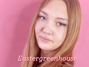 Eastergreenhouse