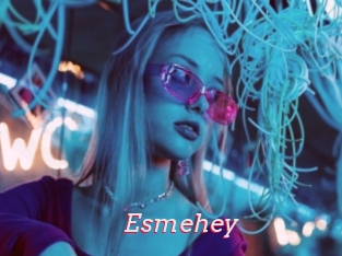 Esmehey