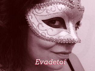 Evadetoi