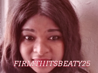 FIRMTIIITSBEATY25