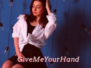 GiveMeYourHand