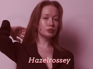 Hazelrossey