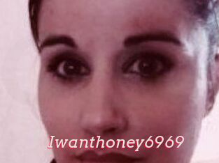 Iwanthoney6969