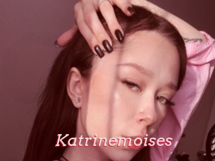 Katrinemoises