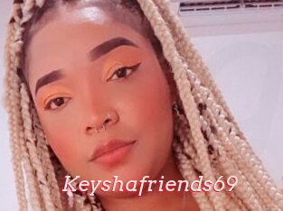 Keyshafriends69