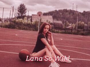 Lana_So_Wild