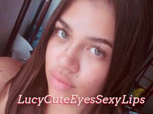 LucyCuteEyesSexyLips