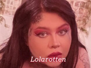 Lolarotten