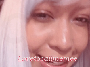 Lovetocallmemee