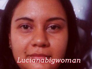 Lucianabigwoman