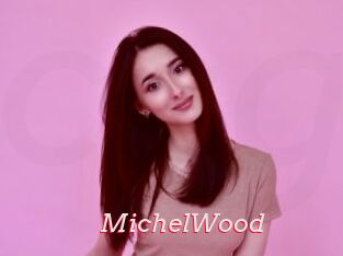 MichelWood