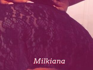 Milkiana