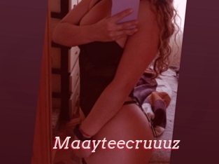 Maayteecruuuz