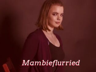 Mambieflurried