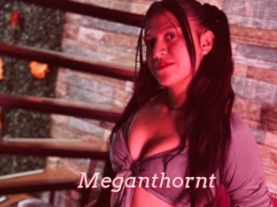 Meganthornt