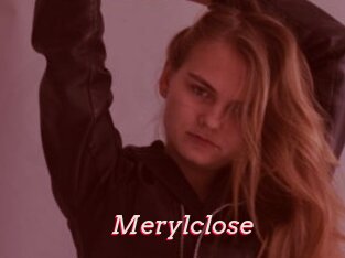 Merylclose