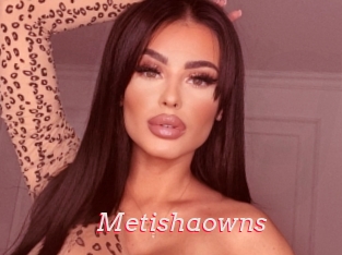 Metishaowns