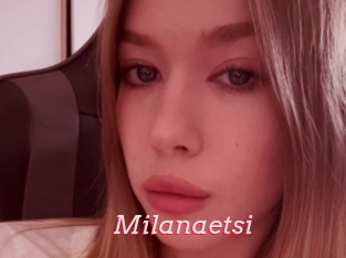 Milanaetsi