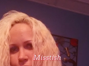 Misstish