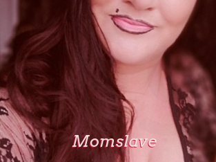 Momslave