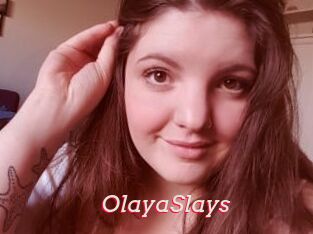 OlayaSlays