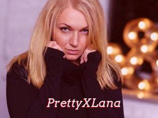 PrettyXLana