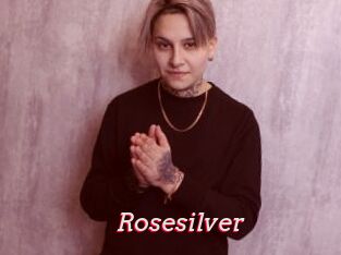 Rosesilver