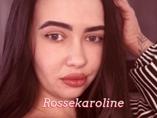 Rossekaroline