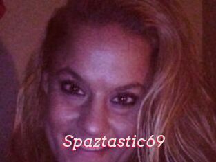 Spaztastic69