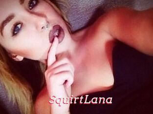 Squirt_Lana