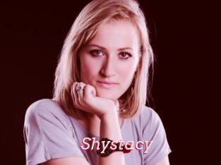 Shystacy