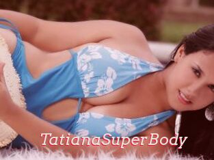 TatianaSuperBody