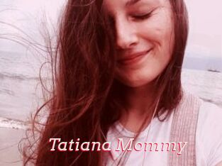 Tatiana_Mommy