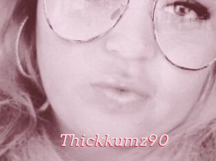 Thickkumz90