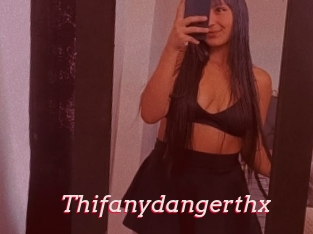 Thifanydangerthx