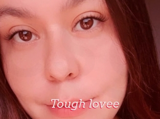 Tough_lovee