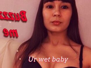 Ur_wet_baby