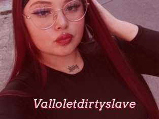 Valloletdirtyslave