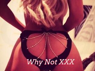 Why_Not_XXX