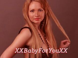 XXBabyForYouXX