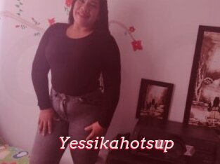 Yessikahotsup