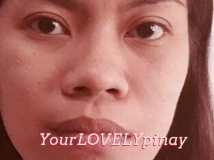 YourLOVELYpinay